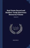Real Estate Record and Builders' Guide [electronic Resource] Volume; Volume 34