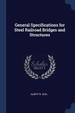 General Specifications for Steel Railroad Bridges and Structures
