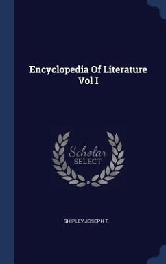 Encyclopedia Of Literature Vol I - Shipley, Joseph T