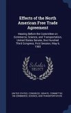 Effects of the North American Free Trade Agreement: Hearing Before the Committee on Commerce, Science, and Transportation, United States Senate, One H