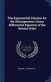 The Exponential Solution for the Homogeneous Linear Differential Equation of the Second Order