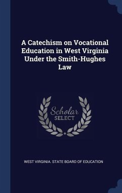 A Catechism on Vocational Education in West Virginia Under the Smith-Hughes Law