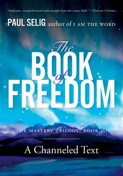 The Book of Freedom - Selig, Paul (Paul Selig)