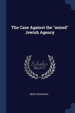 The Case Against the mixed Jewish Agency