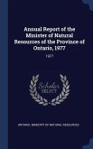 Annual Report of the Minister of Natural Resources of the Province of Ontario, 1977: 1977