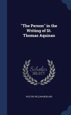 "The Person" in the Writing of St. Thomas Aquinas