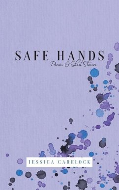 Safe Hands: Poems & Short Stories - Carelock, Jessica