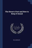 The Horse's Foot and How to Keep It Sound