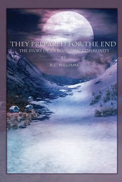 They Prepared for the End - Williams, R. C.