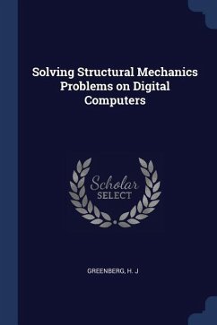 Solving Structural Mechanics Problems on Digital Computers - Greenberg, H. J.