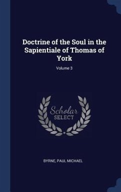 Doctrine of the Soul in the Sapientiale of Thomas of York; Volume 3 - Michael, Byrne Paul