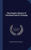 The People's History Of Cleveland And Its Vicinage