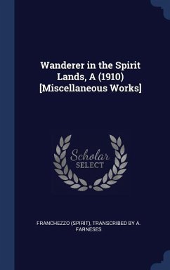 Wanderer in the Spirit Lands, A (1910) [Miscellaneous Works]