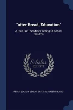 Cover after Bread, Education: A Plan For The State Feeding Of School Children