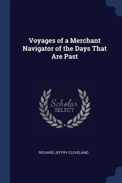 Voyages of a Merchant Navigator of the Days That Are Past