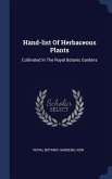 Hand-list Of Herbaceous Plants: Cultivated In The Royal Botanic Gardens