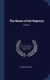 The Beaux of the Regency; Volume 1