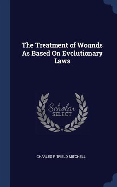 The Treatment of Wounds As Based On Evolutionary Laws