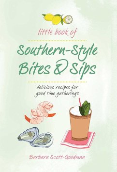 Little Book of Southern Style: Sips & Bites - Goodman, Barbara Scott