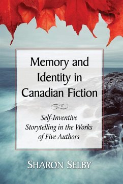 Memory and Identity in Canadian Fiction - Selby, Sharon