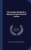 The Garden Bluebook; a Manual of the Perennial Garden