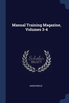 Manual Training Magazine, Volumes 3-4 - Anonymous