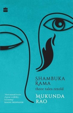 Shambuka Rama: Three Tales Retold - Rao, Mukunda