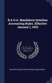 R.A.O.A. Mandatory Interline Accounting Rules. Effective January 1, 1922 R.A.O.A. Mandatory Interline Accounting Rules. Effective January 1, 1922