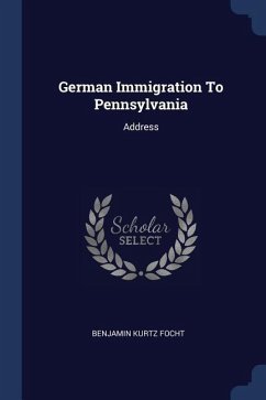 German Immigration To Pennsylvania - Focht, Benjamin Kurtz