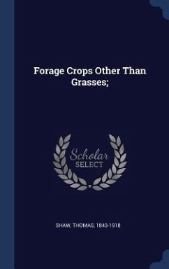 Forage Crops Other Than Grasses; - Shaw, Thomas