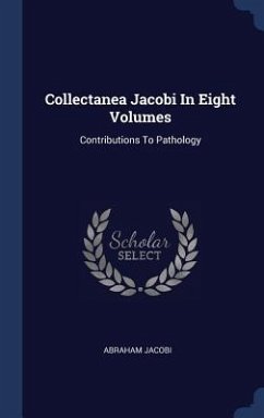 Collectanea Jacobi In Eight Volumes - Jacobi, Abraham