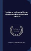 The Warm and the Cold Ages of the Earth in the Northern Latitudes