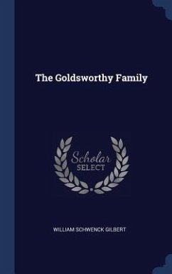 The Goldsworthy Family - Gilbert, William Schwenck