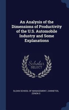 An Analysis of the Dimensions of Productivity of the U.S. Automobile Industry and Some Explanations - Zannetos, Zenon S