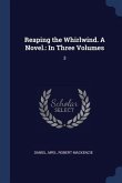 Reaping the Whirlwind. A Novel.: In Three Volumes: 3