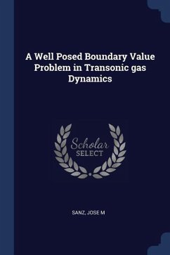 A Well Posed Boundary Value Problem in Transonic gas Dynamics