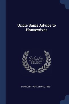 Uncle Sams̓ Advice to Housewives