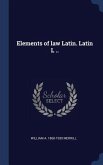 Elements of law Latin. Latin L ..