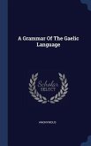 A Grammar Of The Gaelic Language
