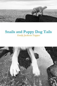 Snails and Puppy Dog Tails - Tupper, Emily