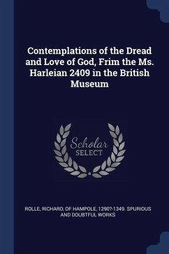 Contemplations of the Dread and Love of God, Frim the Ms. Harleian 2409 in the British Museum