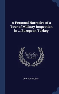 A Personal Narrative of a Tour of Military Inspection in ... European Turkey - Rhodes, Godfrey