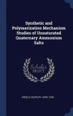 Synthetic and Polymerization Mechanism Studies of Unsaturated Quaternary Ammonium Salts