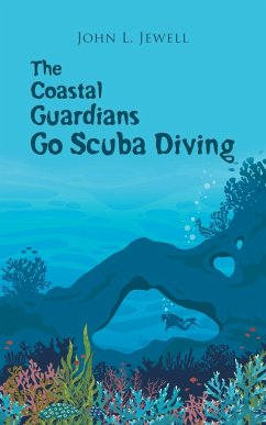 The Coastal Guardians Go Scuba Diving - Jewell, John L.