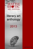 Seattle Erotic Art Festival literary art anthology 2013