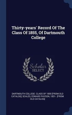 Cover Thirty-years' Record Of The Class Of 1855, Of Dartmouth College