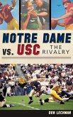Notre Dame vs. USC: The Rivalry