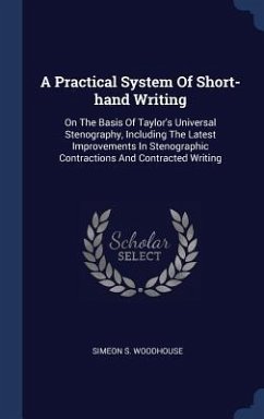 A Practical System Of Short-hand Writing - Woodhouse, Simeon S