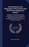 Dissertations on the Philosophy of the Creation and the First ten Chapters of Genesis