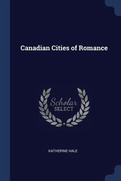 Canadian Cities of Romance - Hale, Katherine